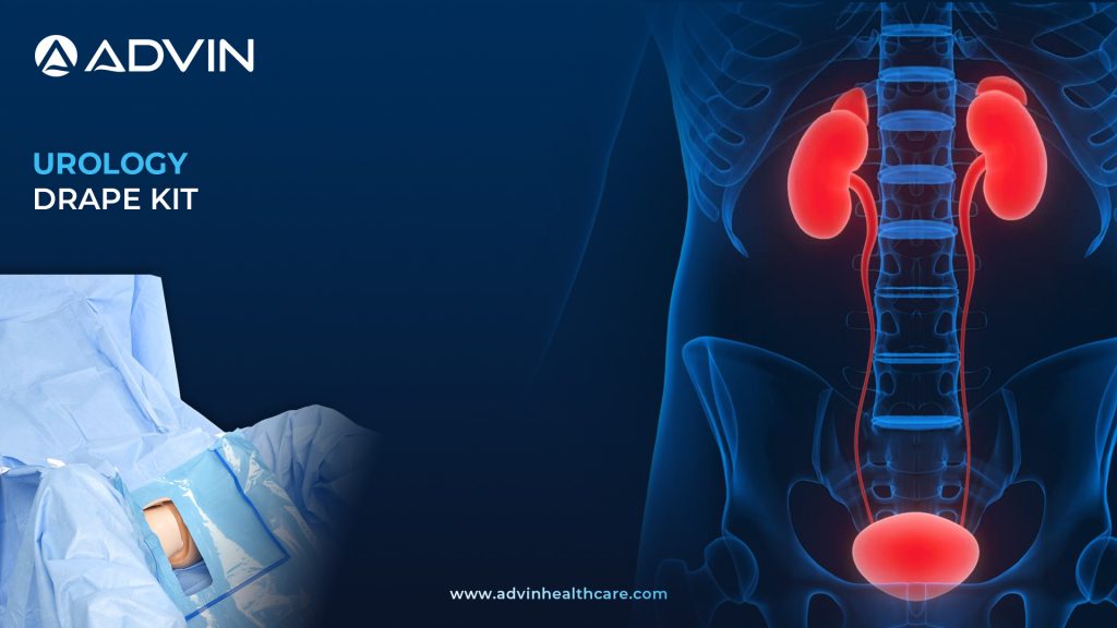 Urology Drapes & Kits – Essential Disposable Solutions for Urological Surgeries