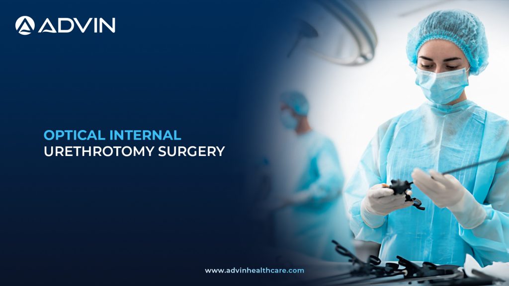 Optical Internal Urethrotomy Surgery – Precision Endoscopic Treatment for Urethral Strictures