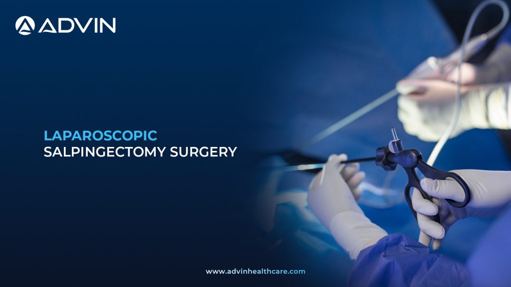Laparoscopic Salpingectomy Surgery – Minimally Invasive Approach for Tubal Disease Management.