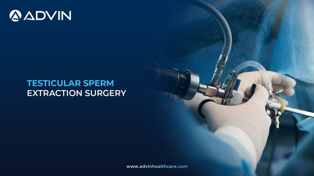 Testicular Sperm Extraction Surgery – Clinical Solution for Non-Obstructive and Obstructive Azoospermia