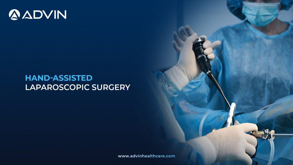 Hand-Assisted Laparoscopic Surgery – Hybrid Minimally Invasive Technique with Enhanced Surgical Control