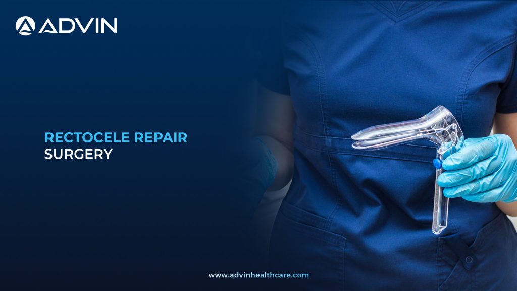 Rectocele Repair Surgery – Surgical Treatment for Posterior Vaginal Wall Prolapse