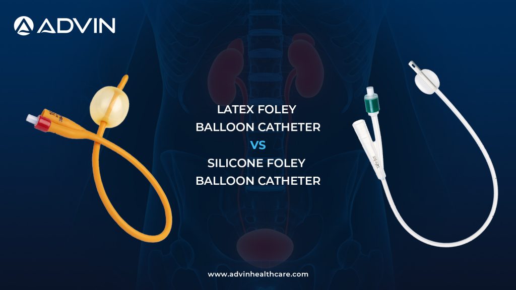 Latex Foley Balloon Catheter vs Silicone Foley Balloon Catheter – Choosing the Right Material for Urinary Drainage