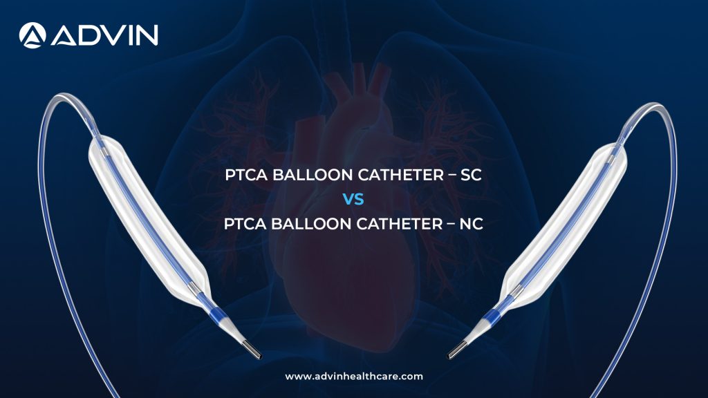 PTCA Balloon Catheter – SC vs PTCA Balloon Catheter – NC – Key Differences in Coronary Angioplasty