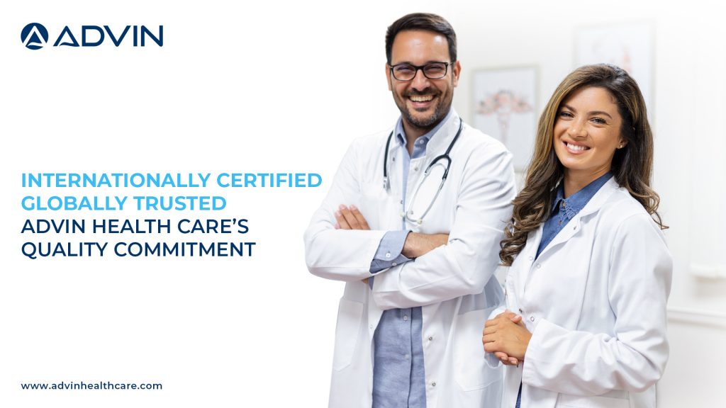 Internationally Certified, Globally Trusted: Advin Health Care’s Quality Commitment