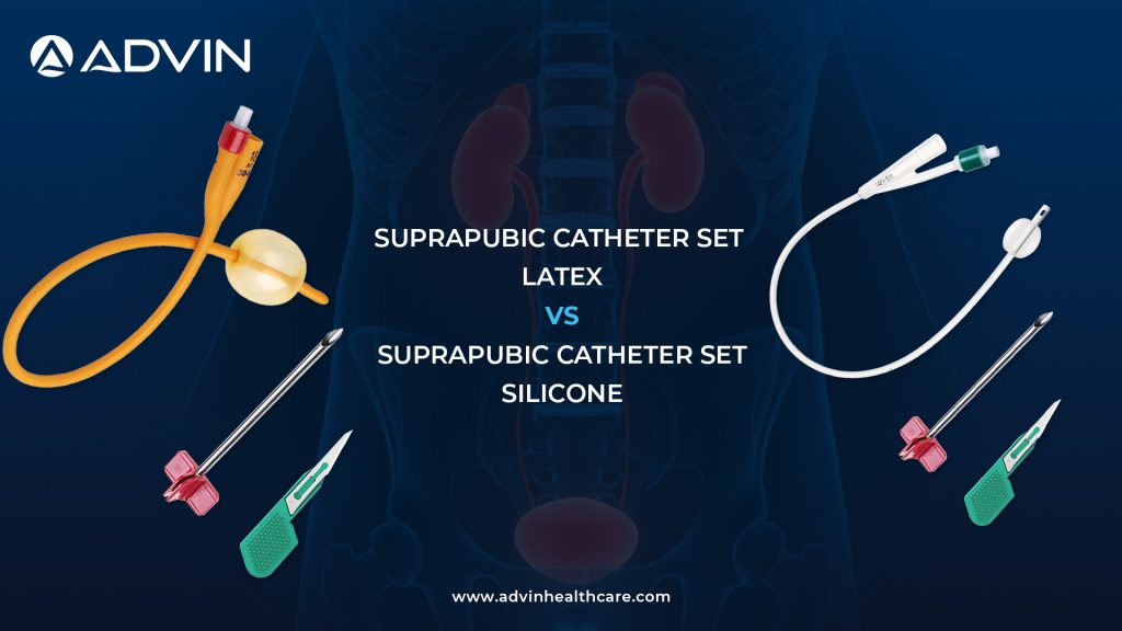 Suprapubic Catheter Set Latex vs Suprapubic Catheter Set Silicone – Choosing the Right Material for Bladder Drainage