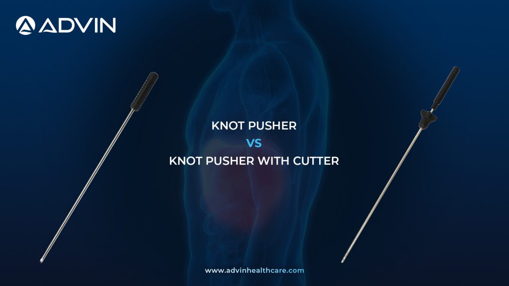 Knot Pusher vs Knot Pusher with Cutter – Choosing Between Simplicity and Surgical Efficiency