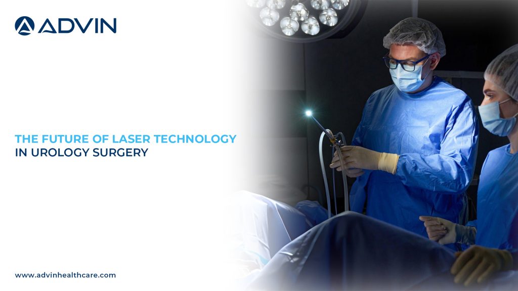 The Future of Laser Technology in Urology Surgery
