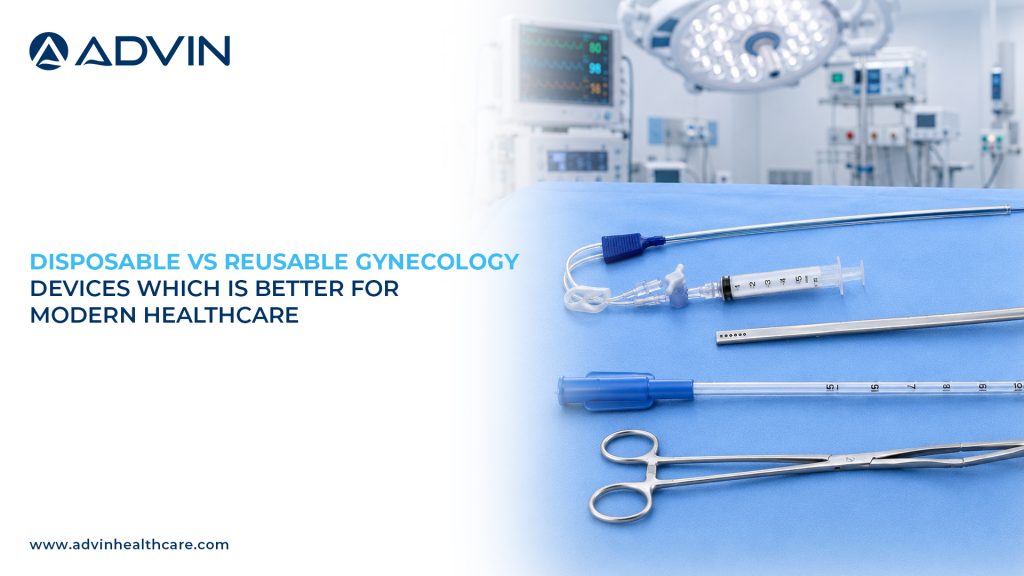 Disposable vs Reusable Gynecology Devices – Which Is Better for Modern Healthcare